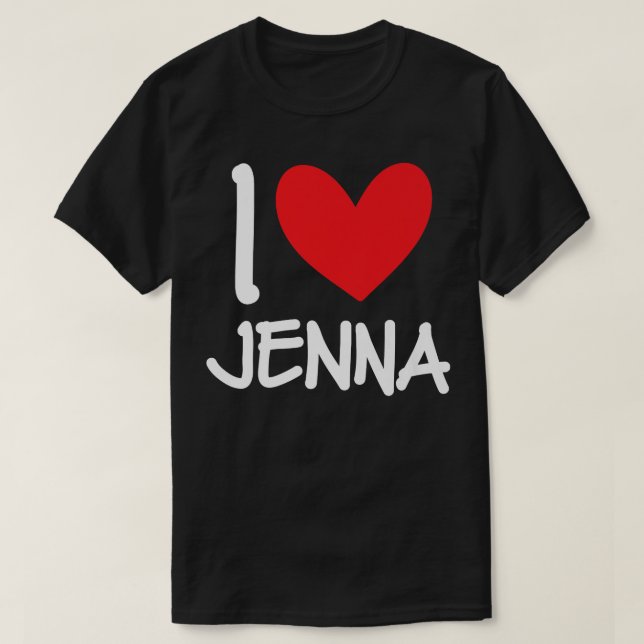 I Liebe Jenna Name Personalisiert Girl BESTE FREUN T-Shirt (Design vorne)