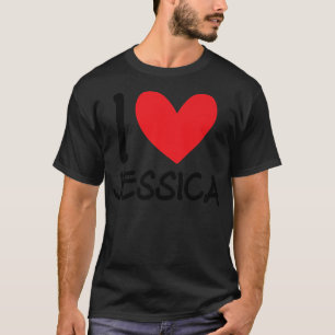 I Liebe Jessica Name Personalisiert Girl Frau Best T-Shirt