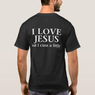 I Liebe Jesus [aber ich fluchen wenig] (hinter) T-Shirt
