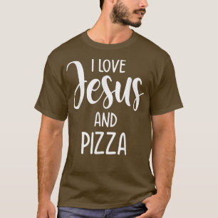 I Liebe Jesus and Pizza Italienische Pizza Pizza L T-Shirt