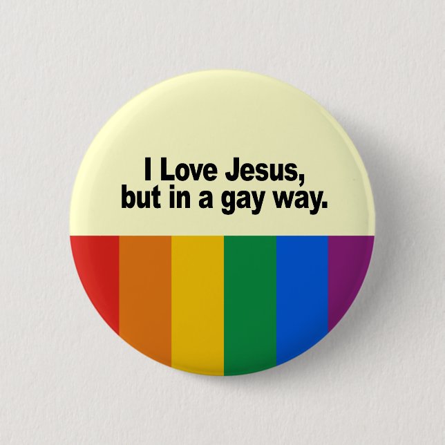 I Liebe Jesus auf eine homosexuelle Art Button (Vorderseite)