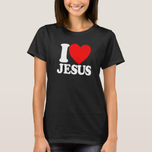 I Liebe Jesus Christlich Faith Church Bibel I Lieb T-Shirt