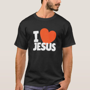 I Liebe Jesus Church Goer Jesus Christ Follower T-Shirt
