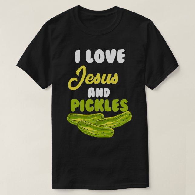 I Liebe Jesus pickles Religious 1 T-Shirt (Design vorne)