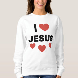 I Liebe Jesus Sweatshirt