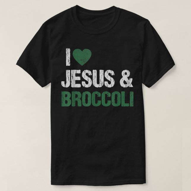 I Liebe Jesus und Broccoli Lover Schöne Gemüsesort T-Shirt (Design vorne)