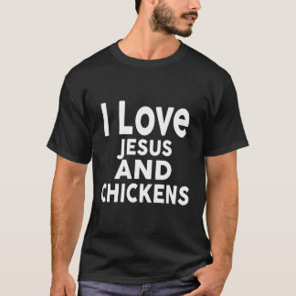 I Liebe Jesus und Hühner Design lustige Hühnchen T-Shirt