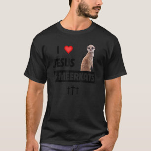 I Liebe Jesus und Meerkats Mama Vater Christliche T-Shirt