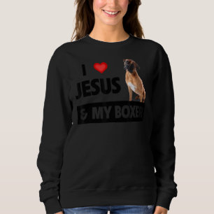 I Liebe Jesus und mein Boxer Hund Mama Vater Haust Sweatshirt