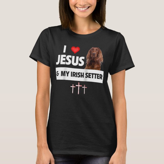 I Liebe Jesus und mein irischer Setter Dog Mama Va T-Shirt (Vorderseite)