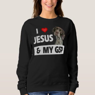 I Liebe Jesus und meine GSP Mama Vater Deutscher K Sweatshirt