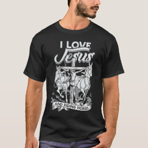I Liebe Jesus und Reitpferde Pferd und Reiter T-Shirt