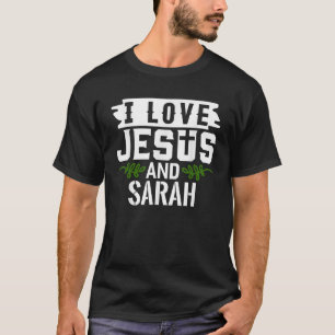 I Liebe Jesus und SARAH Name SARAH T-Shirt