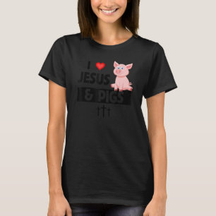 I Liebe Jesus und Schweine Anbau Christlicher land T-Shirt