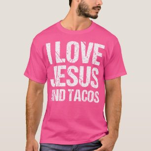 I Liebe Jesus und Tacos Funny mexikanischen Christ T-Shirt