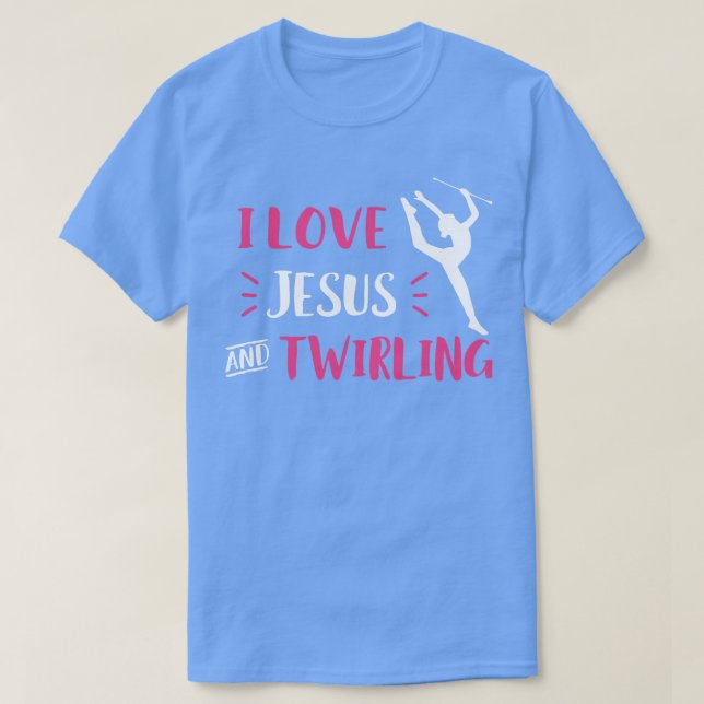 I Liebe Jesus und Twirling Baton Twirling Majorett T-Shirt (Design vorne)