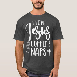 I Liebe Jesuses Coffee Nickerchen Niedlich Funny S T-Shirt