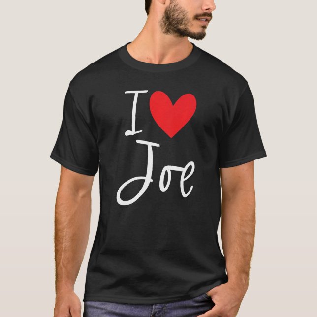 I Liebe Joe Name Personalisiert Boy Man Beste Freu T-Shirt (Vorderseite)