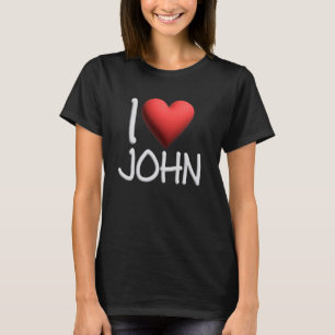 I Liebe John Name Personalisiert Men Typ BESTE FRE T-Shirt