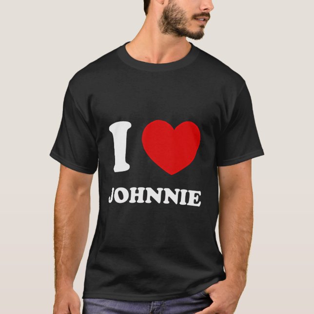 I Liebe Johnnie I Heart Johnnie Funny Vorname Jo T-Shirt (Vorderseite)