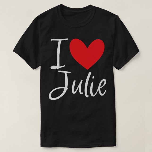 I Liebe Julie Name Personalisiert Girl BESTE FREUN T-Shirt (Design vorne)