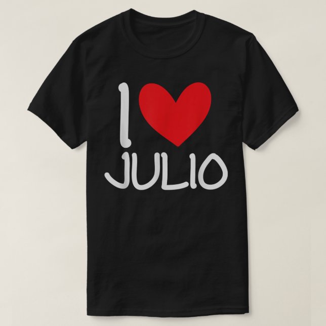 I Liebe Julio Name Personalisiert Men Typ BESTE FR T-Shirt (Design vorne)