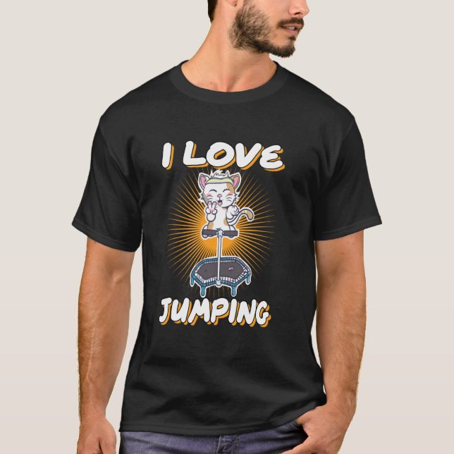 I Liebe Jumping Cat Trampoline Jumpstyle Bounce T-Shirt (Vorderseite)