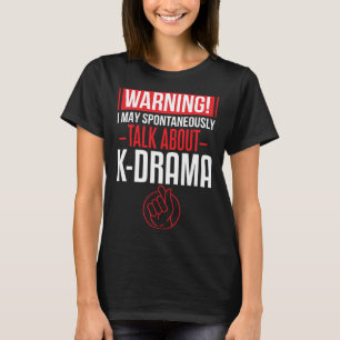 I Liebe K Drama spricht über das koreanische Drama T-Shirt