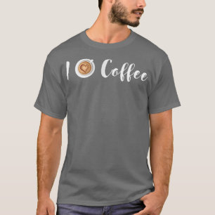 I Liebe Kaffee I Kaffee zum Kaffee trinken & Co T-Shirt