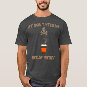 I Liebe Kaffee Shirt DECAF NATION - Funny Coffee