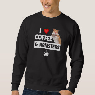 I Liebe Kaffee und Hamster Käfig Koffein Bib Sweatshirt