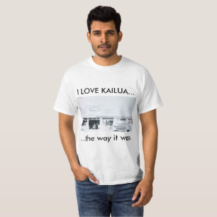 I LIEBE KAILUA… die Weise war es T-Shirt