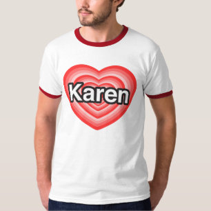 I Liebe Karen. Liebe I Sie Karen. Herz T-Shirt