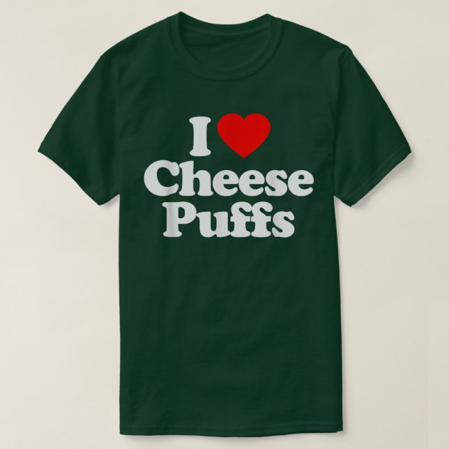 I Liebe Käse Puffs Heart Funny T-Shirt (Design vorne)