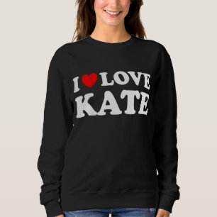 I Liebe Kate I Heart Kate Sweatshirt