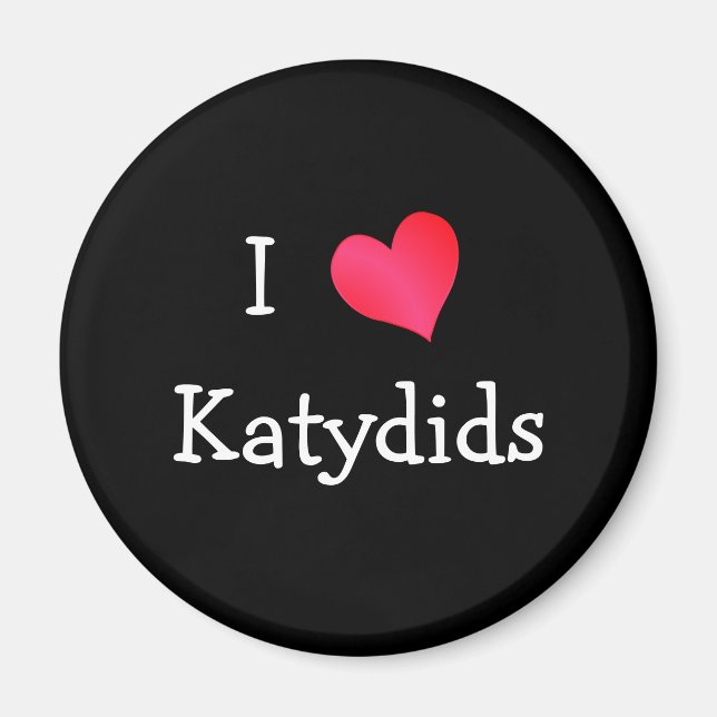 I Liebe Katydids Magnet (Vorne)