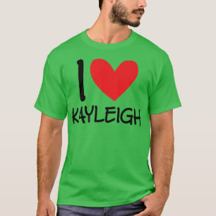 I Liebe Kayleigh Name Personalisiert Girl BESTE FR T-Shirt