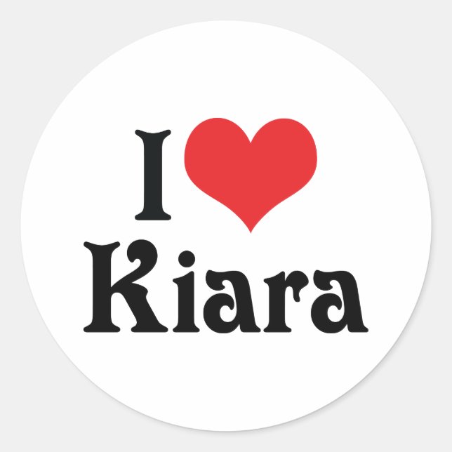 I Liebe Kiara Runder Aufkleber (Vorderseite)