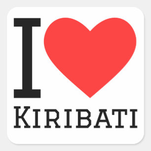 I Liebe Kiribati Quadratischer Aufkleber