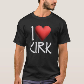 I Liebe Kirk Name Personalisiert Men Typ BESTE FRE T-Shirt
