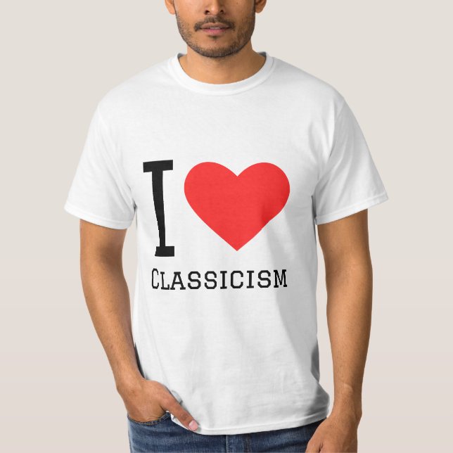I Liebe Klassizismus T-Shirt (Vorderseite)