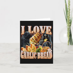 I Liebe Knoblauchbrot Skelett Funny Meme Weird Karte