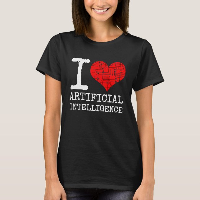 I Liebe Künstlicher Intelligenz Zitat KI-Programmi T-Shirt (Vorderseite)