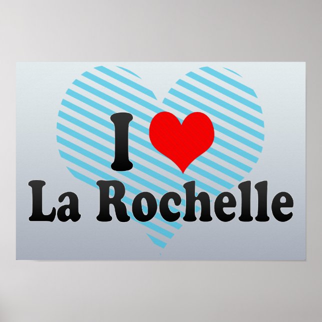 I Liebe La Rochelle, Frankreich Poster (Vorne)