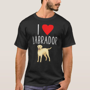 I Liebe Labrador Labrador Retriever Labrador T-Shirt