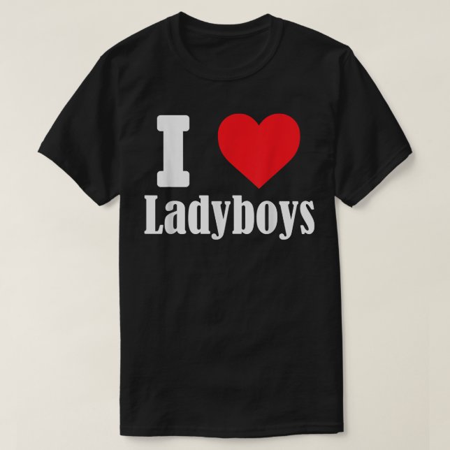 I Liebe Ladyboys lustig mit Herzsignatur Shemale T T-Shirt (Design vorne)