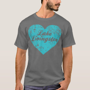 I Liebe Lake Livingston, Teas Camping Gift T-Shirt