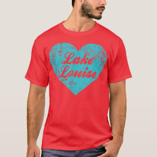 I Liebe Lake Louise , Alaska Camping Geschenk  T-Shirt