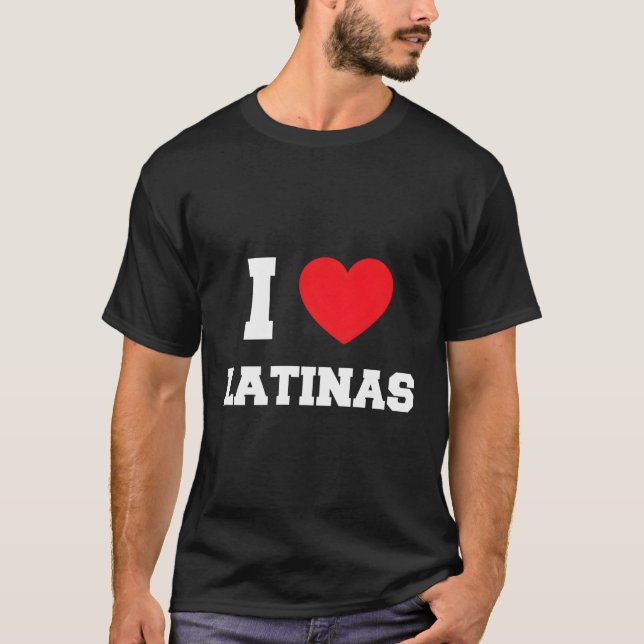 I Liebe Latinas T-Shirt (Vorderseite)