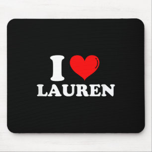I Liebe Lauren I Heart Lauren Vorname Lauren Jok Mousepad